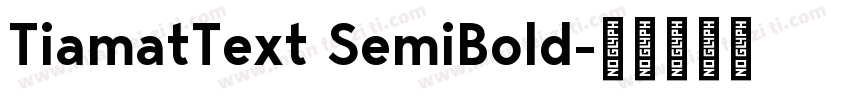 TiamatText SemiBold字体转换